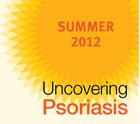 Uncovering Psoriasis 2012 Summer Survey