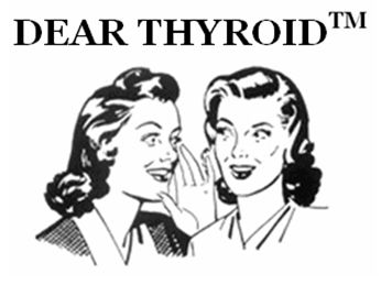 Dear Thyroid